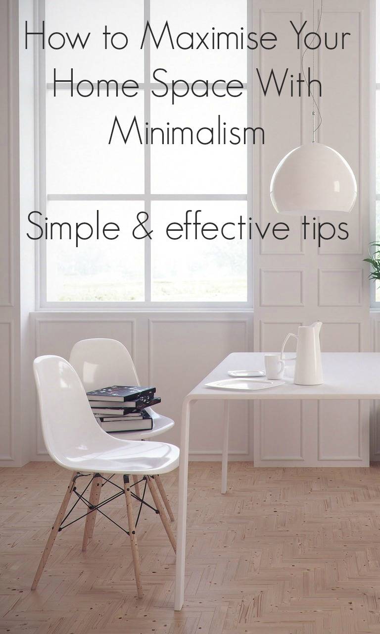 Maximise Your Home Space With Minimalism