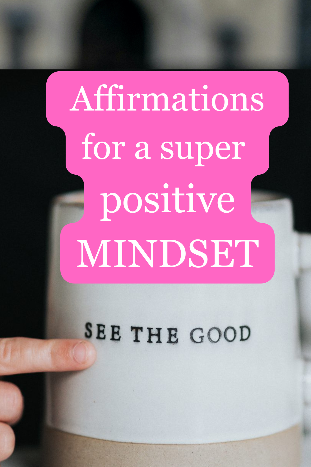 Affirmations for Positive Mindset