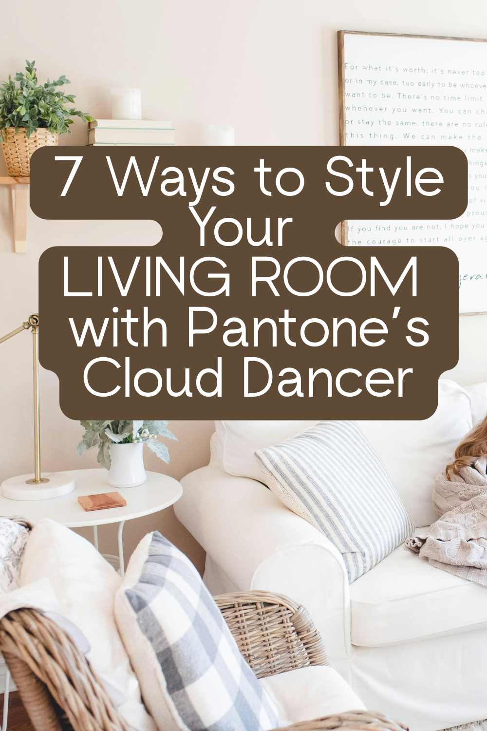 7 Ways to Style Your Living Room with Pantone&rsquo;s Cloud Dancer