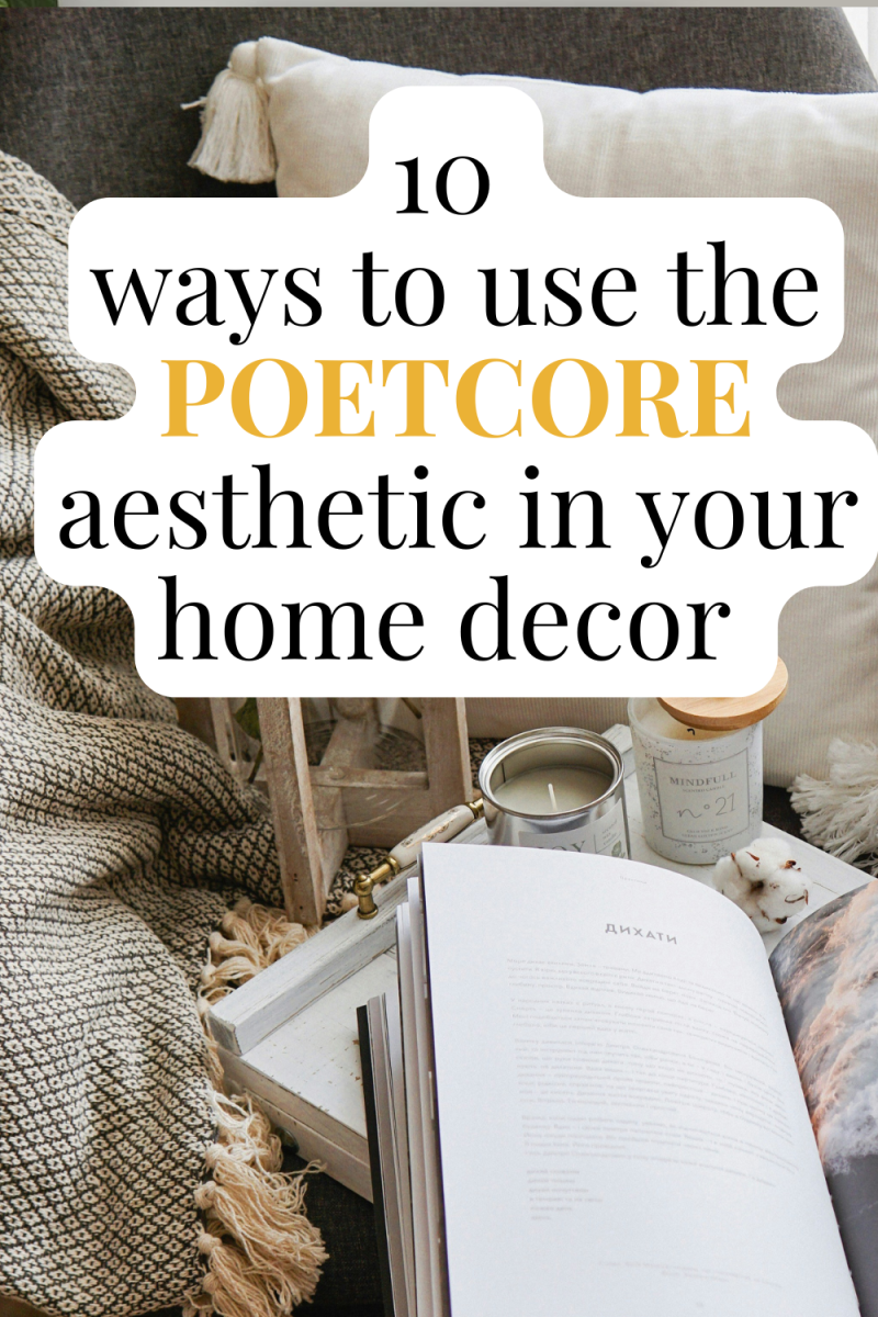 How to Use Poetcore in Home Décor: 10 Gorgeous Ways