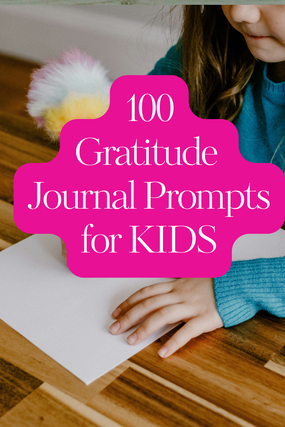 100 gratitude journal prompts for kids