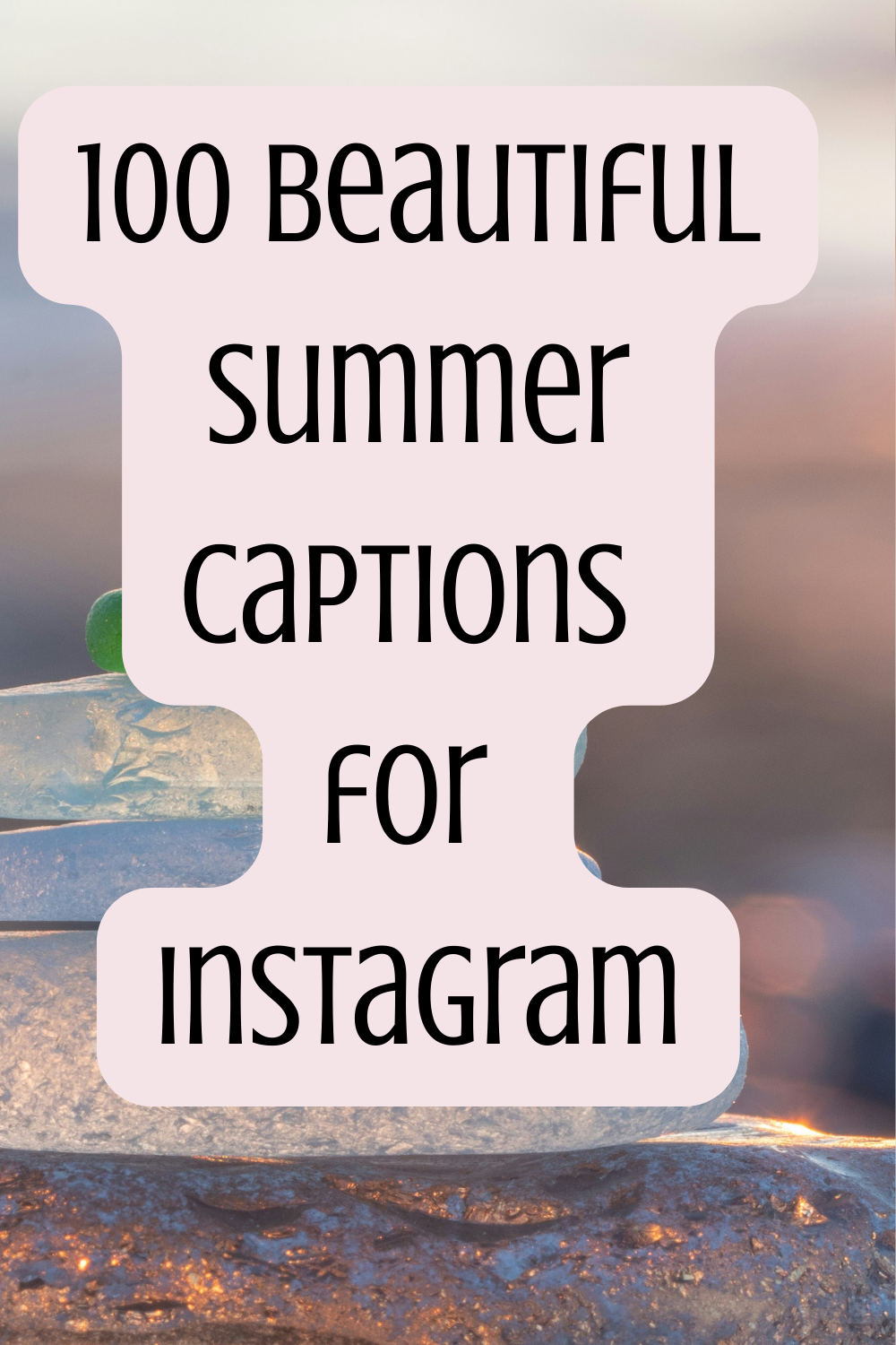 100 beautiful summer captions for Instagram