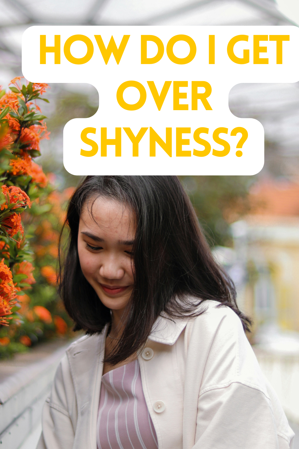 How do I get over shyness?