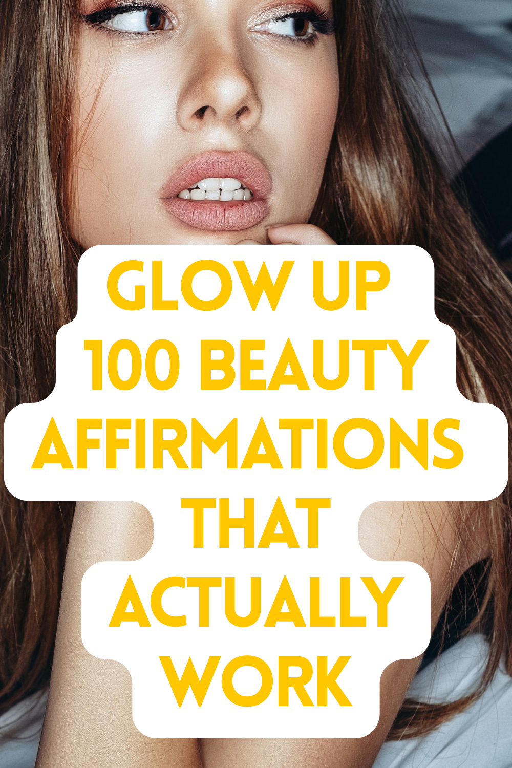 Glow Up Mentally: 100 Beauty Affirmations That Actually Work