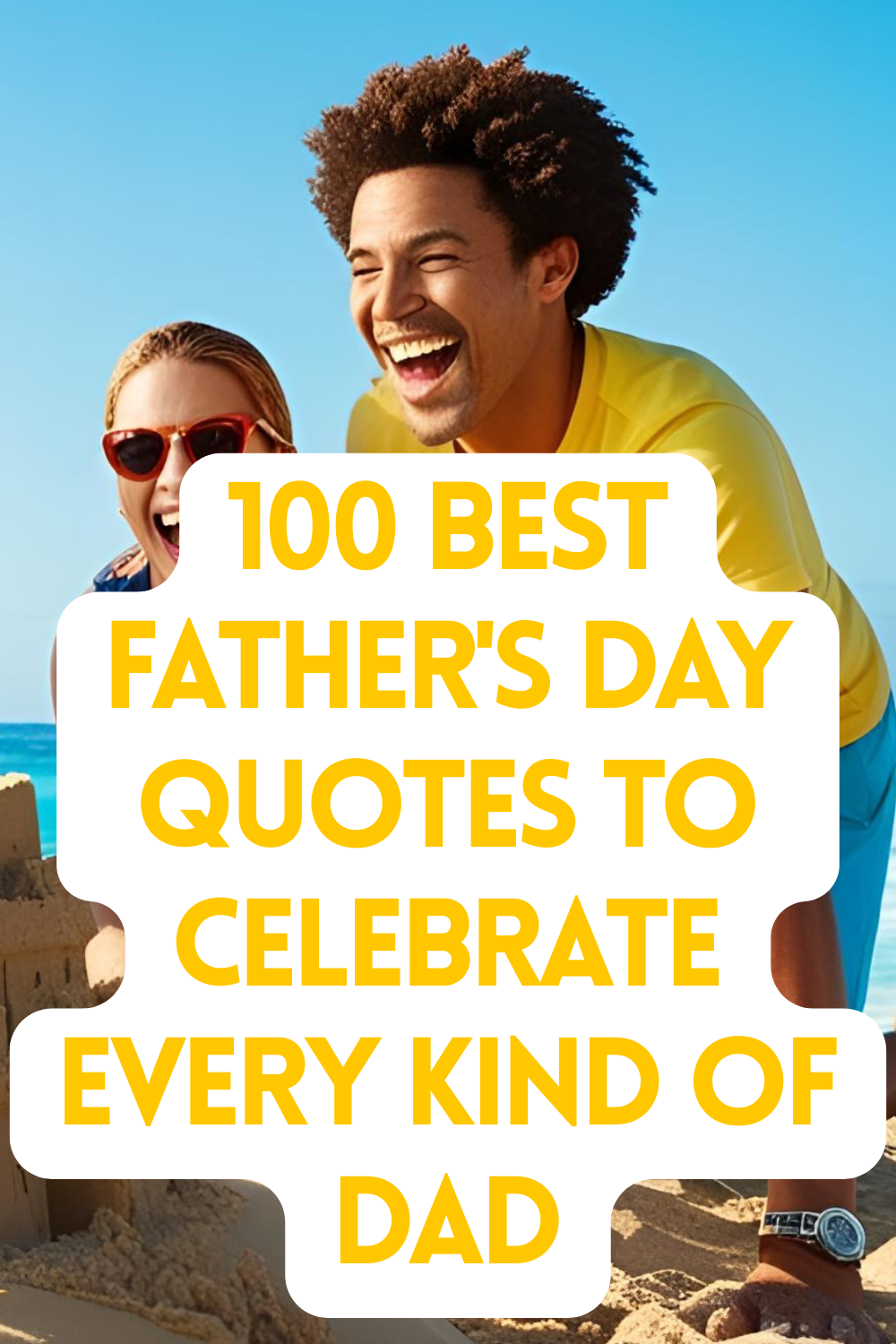 100 Best Father's Day Quotes to Celebrate Every Kind of Dad