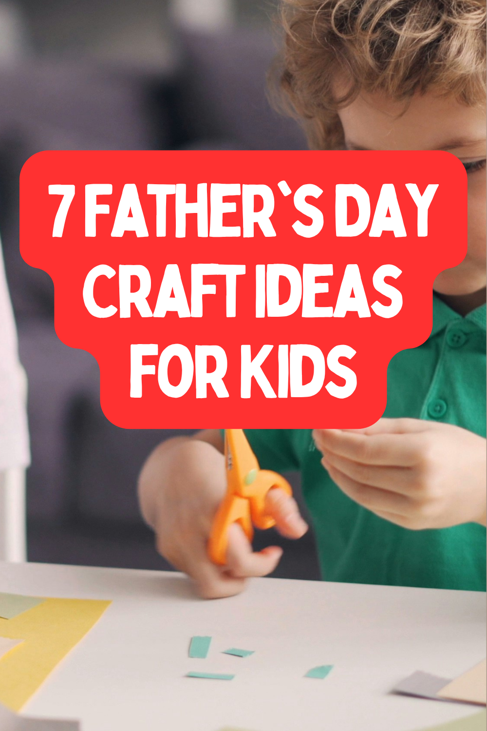 7 Father's Day Craft Ideas for Kids