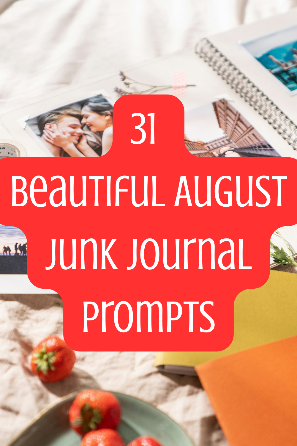 31 Beautiful August Journal Prompts