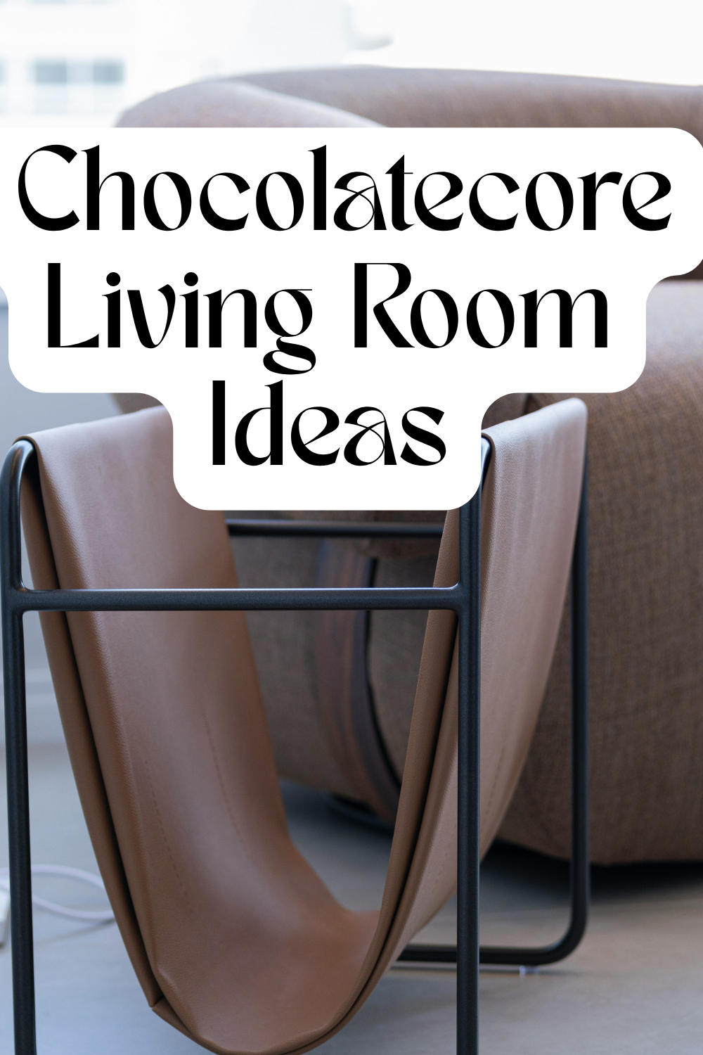 https://abeautifulspace.co.uk/chocolatecore-living-room-ideas-how-to-create-a-cozy-luxurious-space/