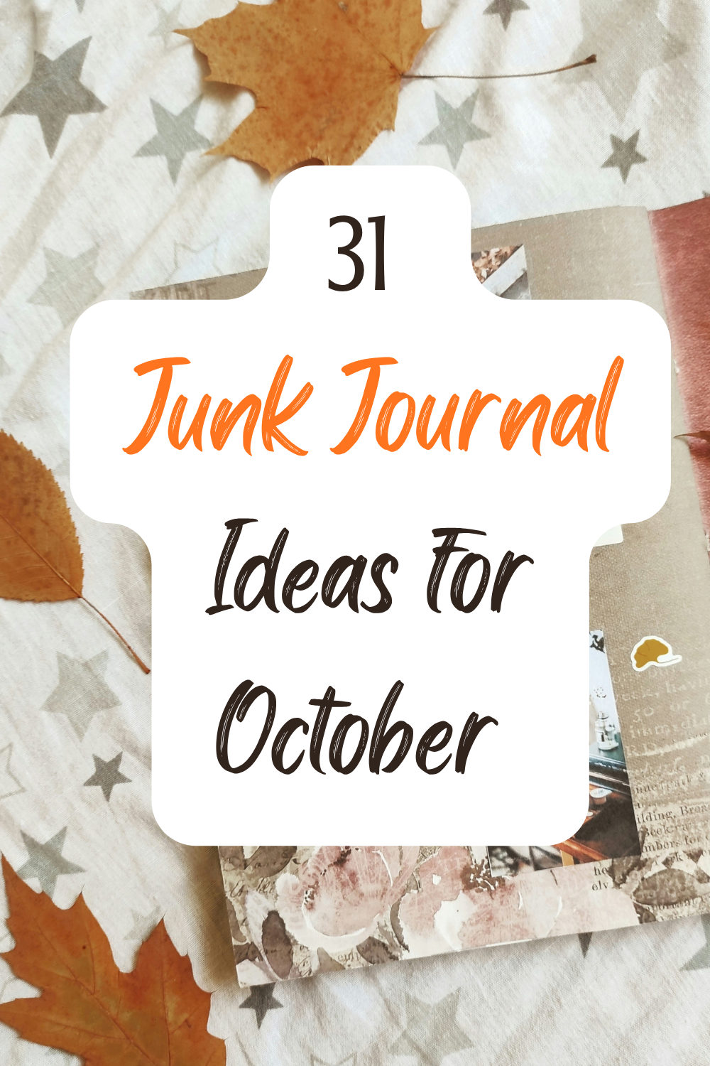 31 Junk Journal Ideas for October