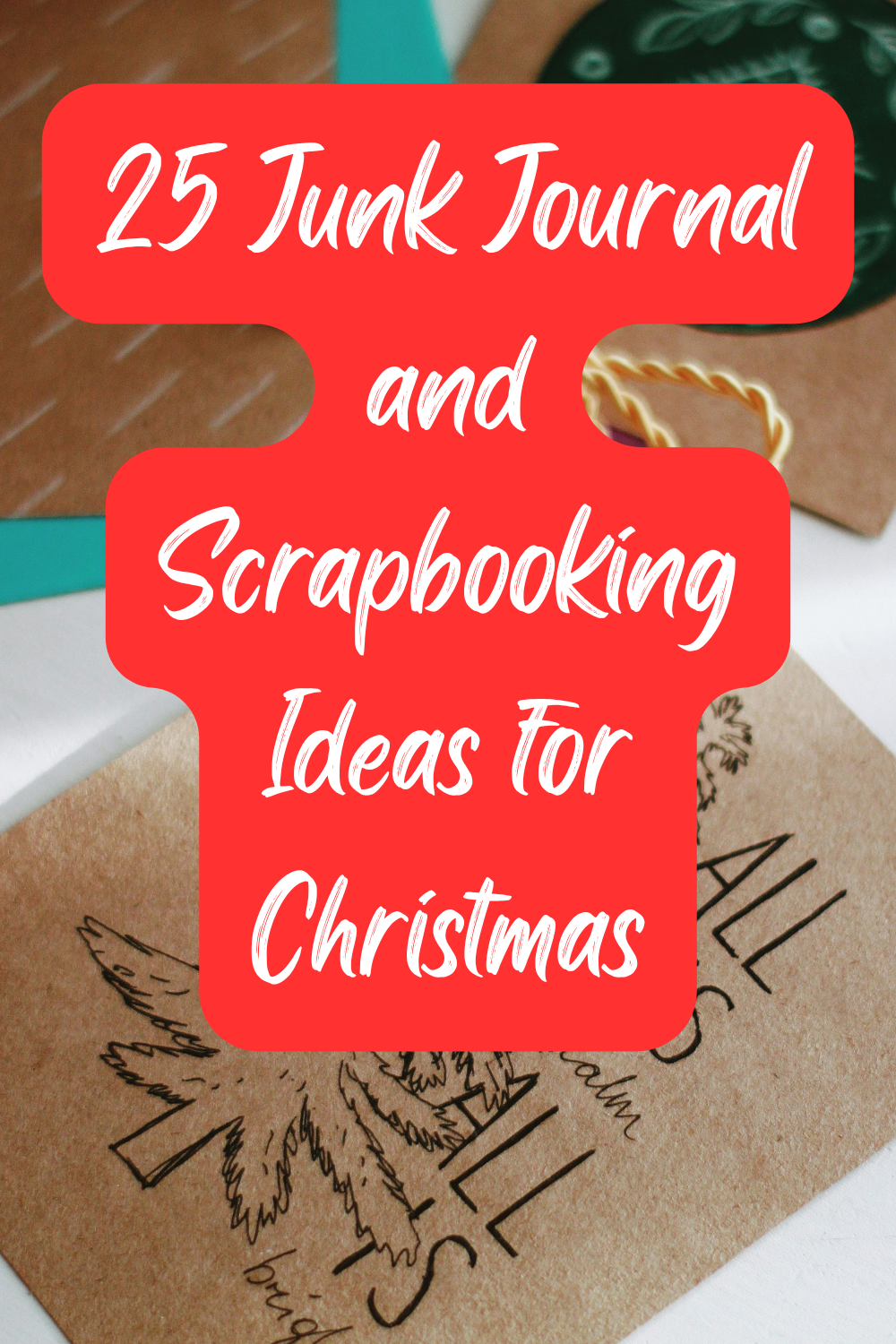 junk journal and scrapbooking ideas for Christmas